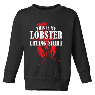 This is My Lobster Eating Lobster  Toddler Sweatshirt