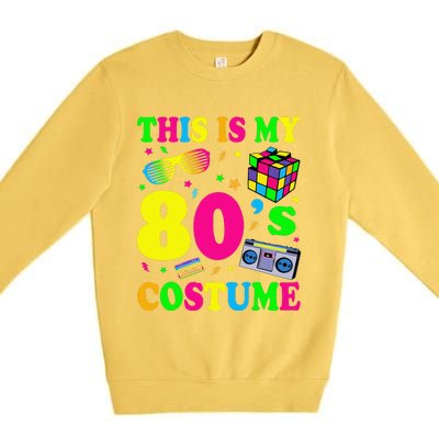 This Is My 80s Costume Fancy Dress Party Idea Halloween Premium Crewneck Sweatshirt