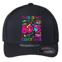 This Is My 80s Costume 1980s Party 80S Flexfit Unipanel Trucker Cap