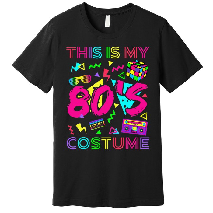 This Is My 80s Costume 1980s Party 80S Premium T-Shirt