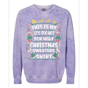 This Is My ItS Too Hot For Ugly Christmas Colorblast Crewneck Sweatshirt