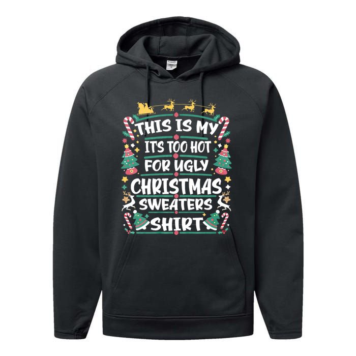 This Is My ItS Too Hot For Ugly Christmas Performance Fleece Hoodie