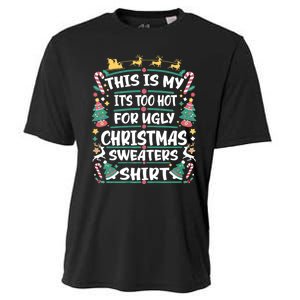 This Is My ItS Too Hot For Ugly Christmas Cooling Performance Crew T-Shirt