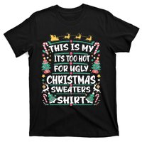 This Is My ItS Too Hot For Ugly Christmas T-Shirt