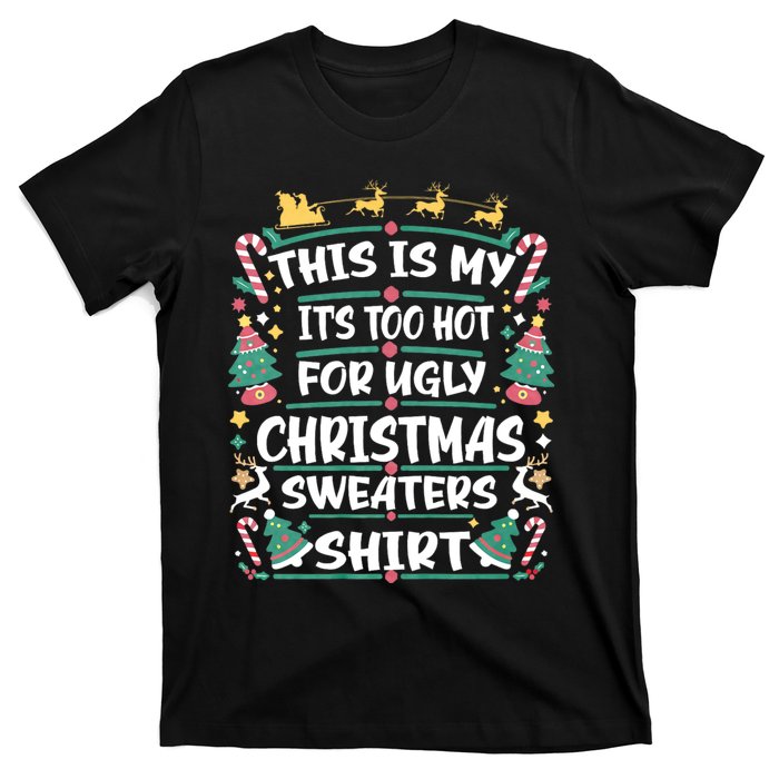 This Is My ItS Too Hot For Ugly Christmas T-Shirt