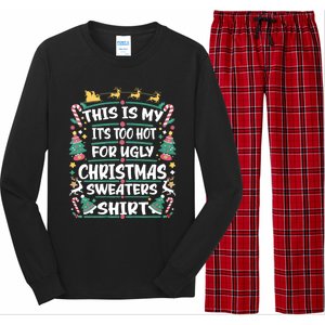 This Is My ItS Too Hot For Ugly Christmas Long Sleeve Pajama Set