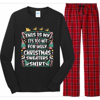 This Is My ItS Too Hot For Ugly Christmas Long Sleeve Pajama Set