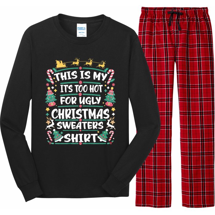 This Is My ItS Too Hot For Ugly Christmas Long Sleeve Pajama Set