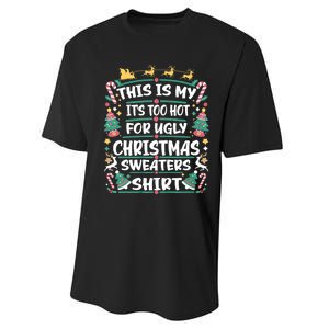 This Is My ItS Too Hot For Ugly Christmas Performance Sprint T-Shirt