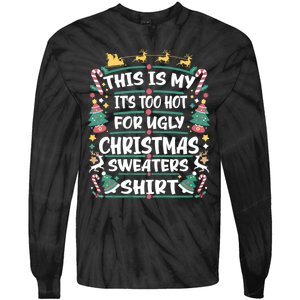 This Is My ItS Too Hot For Ugly Christmas Tie-Dye Long Sleeve Shirt