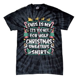 This Is My ItS Too Hot For Ugly Christmas Tie-Dye T-Shirt