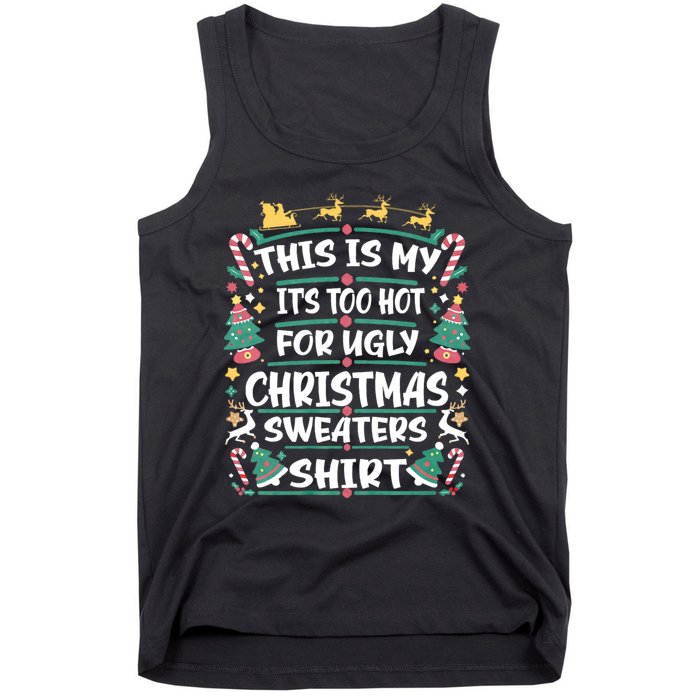 This Is My ItS Too Hot For Ugly Christmas Tank Top