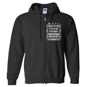 This Is My ItS Too Hot For Ugly Christmas Full Zip Hoodie