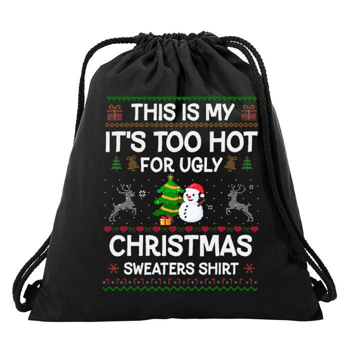 This Is My It's Too Hot For Ugly Christmas Drawstring Bag