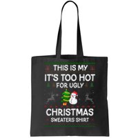 This Is My It's Too Hot For Ugly Christmas Tote Bag