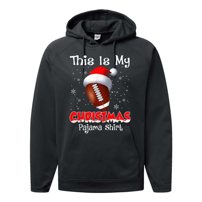 This Is My Christmas Pajama Gift For Football Performance Fleece Hoodie