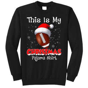 This Is My Christmas Pajama Gift For Football Sweatshirt