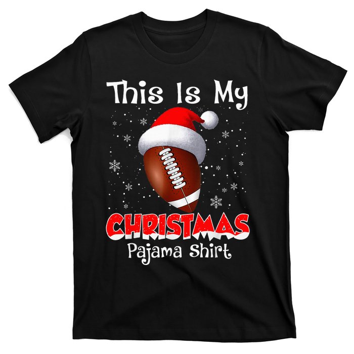 This Is My Christmas Pajama Gift For Football T-Shirt