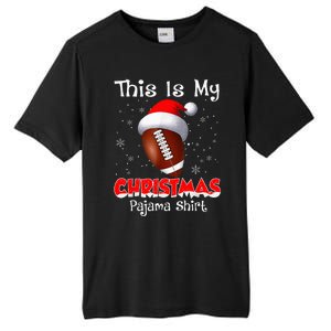 This Is My Christmas Pajama Gift For Football Tall Fusion ChromaSoft Performance T-Shirt