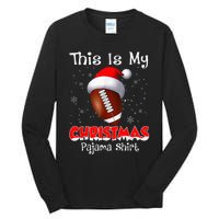 This Is My Christmas Pajama Gift For Football Tall Long Sleeve T-Shirt