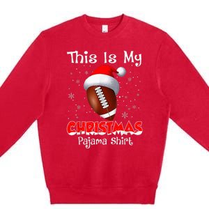 This Is My Christmas Pajama Gift For Football Premium Crewneck Sweatshirt