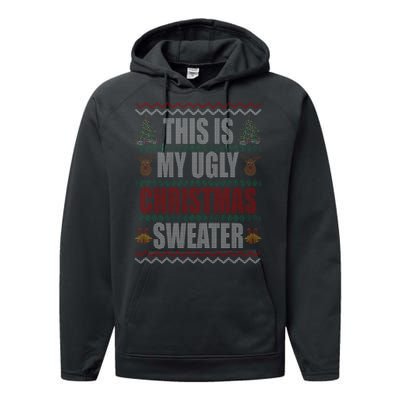 This Is My Ugly Christmas Sweater Design Performance Fleece Hoodie