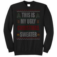 This Is My Ugly Christmas Sweater Design Sweatshirt