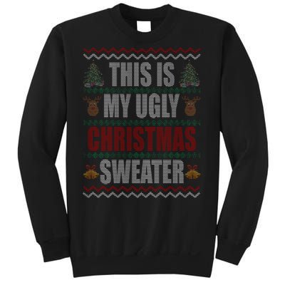 This Is My Ugly Christmas Sweater Design Sweatshirt