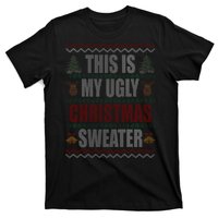 This Is My Ugly Christmas Sweater Design T-Shirt