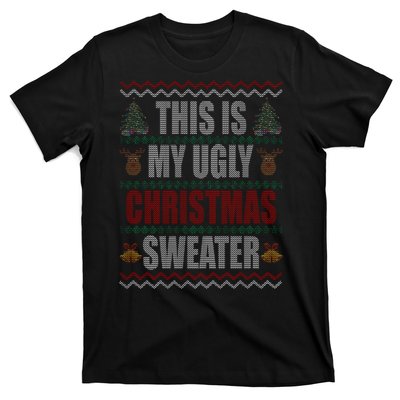 This Is My Ugly Christmas Sweater Design T-Shirt