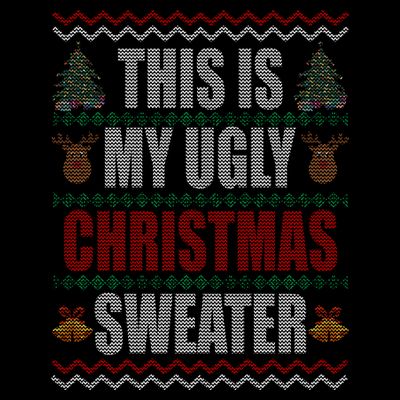 This Is My Ugly Christmas Sweater Design T-Shirt