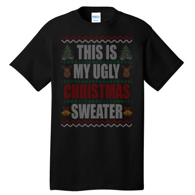 This Is My Ugly Christmas Sweater Design Tall T-Shirt