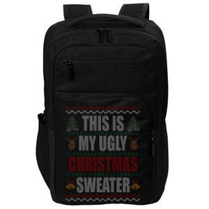 This Is My Ugly Christmas Sweater Design Impact Tech Backpack