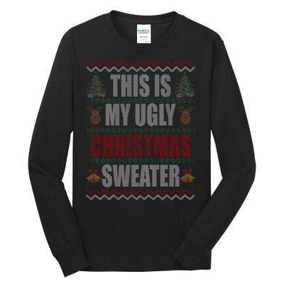 This Is My Ugly Christmas Sweater Design Tall Long Sleeve T-Shirt