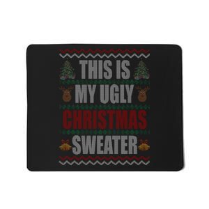 This Is My Ugly Christmas Sweater Design Mousepad