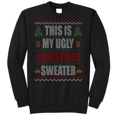 This Is My Ugly Christmas Sweater Design Tall Sweatshirt