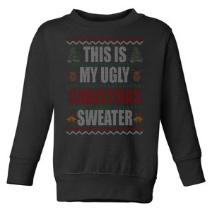 This Is My Ugly Christmas Sweater Design Toddler Sweatshirt