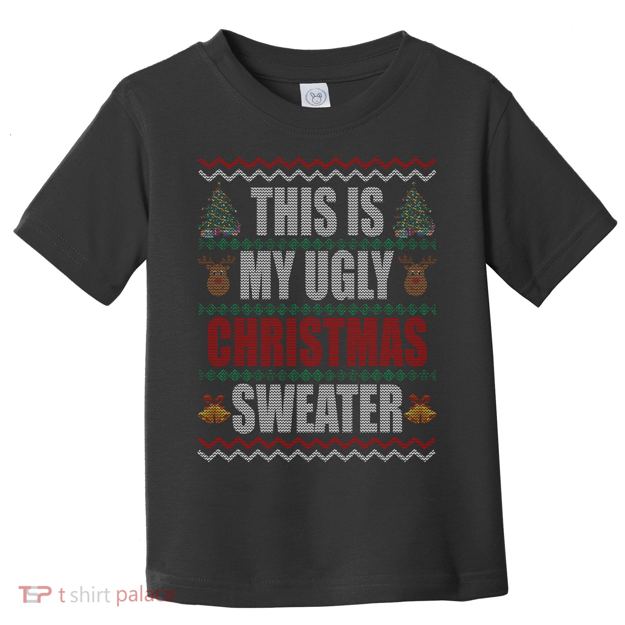 This Is My Ugly Christmas Sweater Design Toddler T-Shirt