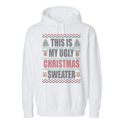 This Is My Ugly Christmas Sweater Design Garment-Dyed Fleece Hoodie