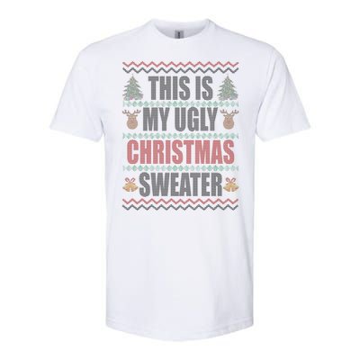 This Is My Ugly Christmas Sweater Design Softstyle® CVC T-Shirt