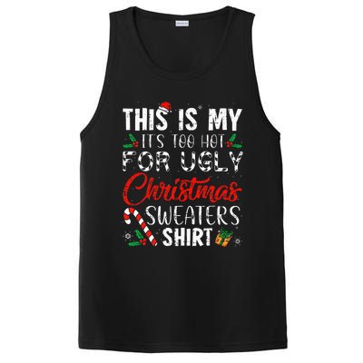 This Is My ItS Too Hot For Ugly Christmas Sweaters PosiCharge Competitor Tank