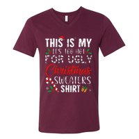 This Is My ItS Too Hot For Ugly Christmas Sweaters V-Neck T-Shirt