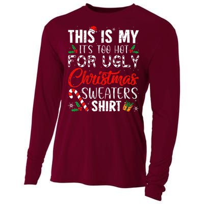 This Is My ItS Too Hot For Ugly Christmas Sweaters Cooling Performance Long Sleeve Crew