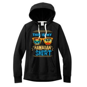 This Is My Hawaiian Tropical Luau Costume Party Hawaii Women's Fleece Hoodie