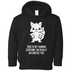 This Is My Human Costume IM Really An Arctic Fox Toddler Hoodie