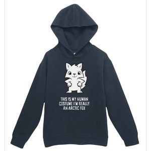 This Is My Human Costume IM Really An Arctic Fox Urban Pullover Hoodie