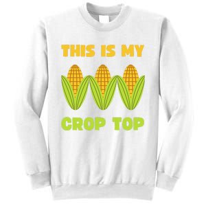 THIS IS MY CROP TOP CORN CROP TOP Sweatshirt