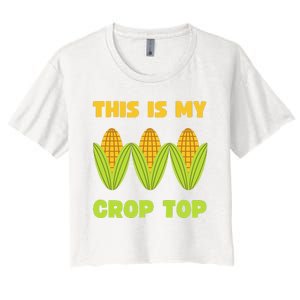 THIS IS MY CROP TOP CORN CROP TOP Women's Crop Top Tee