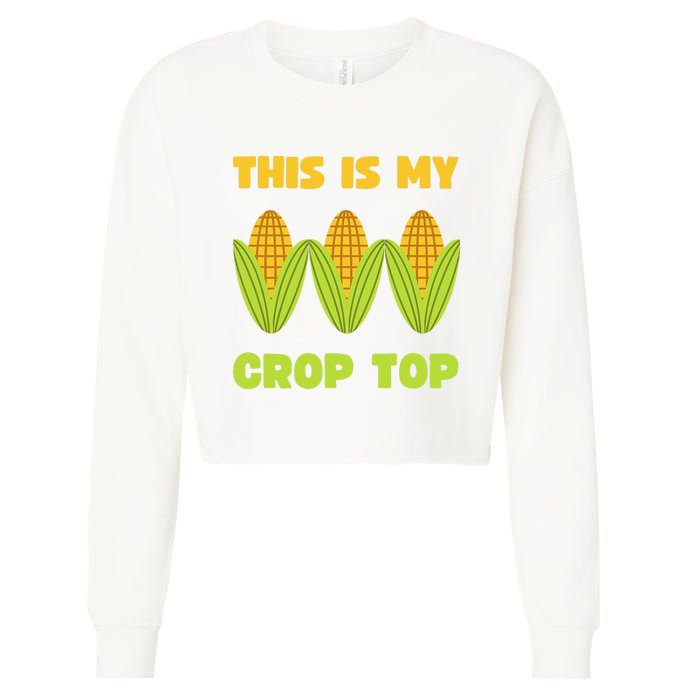 THIS IS MY CROP TOP CORN CROP TOP Cropped Pullover Crew