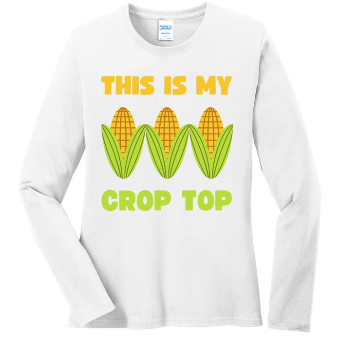 THIS IS MY CROP TOP CORN CROP TOP Ladies Long Sleeve Shirt